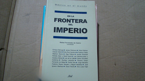 En La Frontera Del Imperio , Mexico En El Mundo , Enrique B