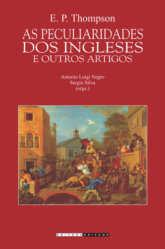 Peculiaridades Dos Ingleses E Outros Artigos, As, De Thompson. Editora Unicamp, Capa Mole, Edição 2 Em Português, 2012