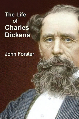The Life Of Charles Dickens, De John Forster., Vol. 1. Editorial Must Have Books, Tapa Blanda En Inglés