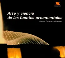 Comprar Arte Y Ciencia De Las Fuentes Ornamentales 