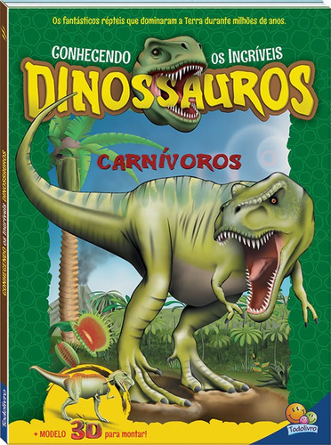 Livro Conhecendo Os Incríveis Dinossauros: Carnívoros