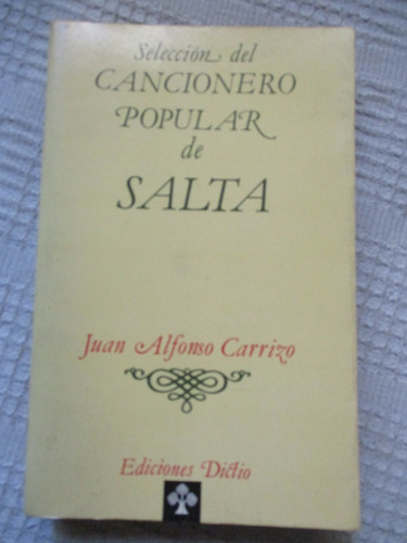 Juan Alfonso Carrizo - Selecciones Del Cancionero De Salta