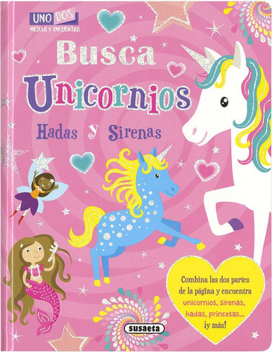 Busca Unicornios: Hadas Y Sirenas, De Ediciones, Susaeta. Uno Dos Mezcla Y Encuentra, Vol. 1. Editorial Susaeta, Tapa Dura En Español