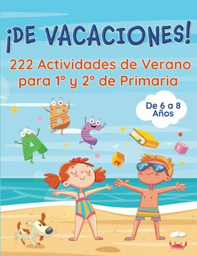 ¡de Vacaciones! 222 Actividades De Verano Para 1º Y 2º De Pr