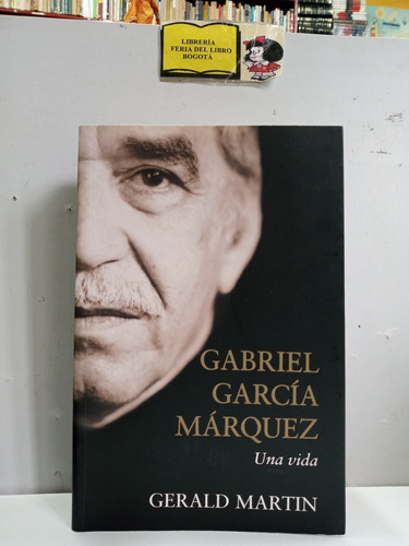 Gabriel García Márquez - Una Vida - Gerald Martín - Biografí