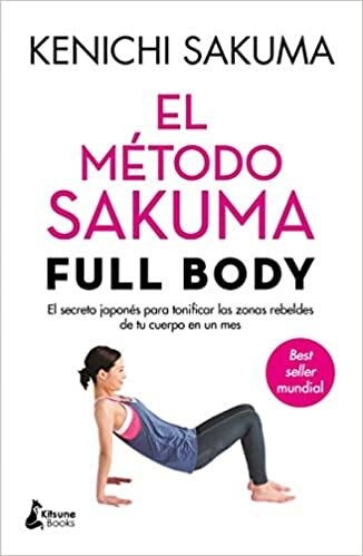 Libro El Metodo Sakuma Full Body De Kenichi Sakuma