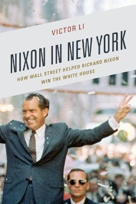 Libro Nixon In New York : How Wall Street Helped Richard ...