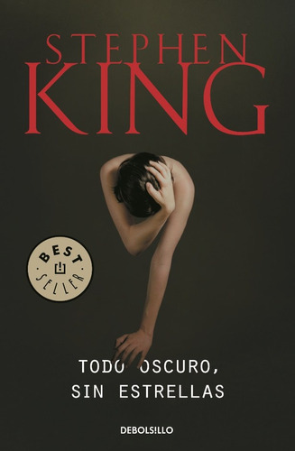 Todo Oscuro, Sin Estrellas - King, Stephen