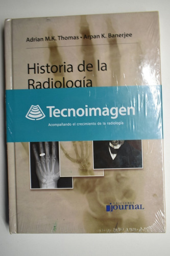 Historia De La Radiología Adrian M.k.thomas,arpan K.banec155