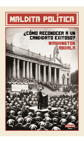 Libro: Maldita Política / Washington Abdala