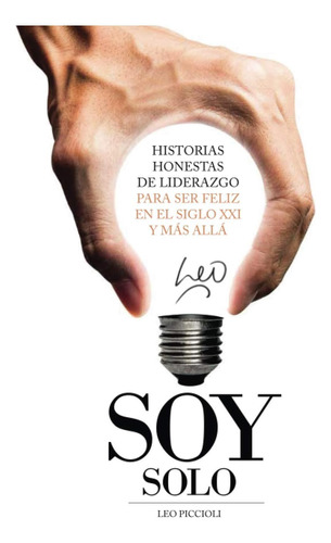 Libro: Soy Solo - Historias Honestas Liderazgo Ser F