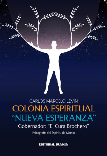 Colonia Espiritual  Nueva Esperanza, De Carlos Marcelo  Levín. Editorial Dunken, Tapa Blanda En Español
