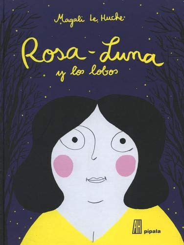 Rosa Luna Y Los Lobos, Le Huche, Ed. Ah