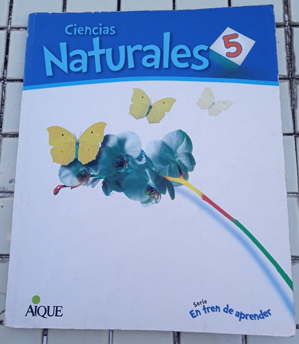 Ciencias Naturales 5 Editorial Aique En Tren De Aprender