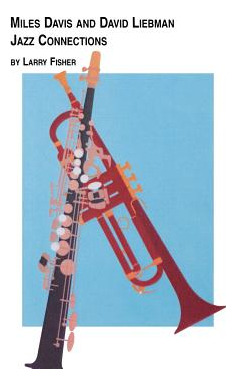 Libro Miles Davis And David Liebman, Jazz Connections - F...