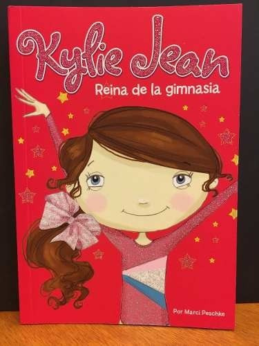 ** Kylie Jean - Reina De La Gimnasia ** Marci Peschke