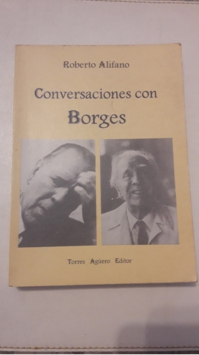 Conversaciones Con Borges Alifano Torres Agüero Editor