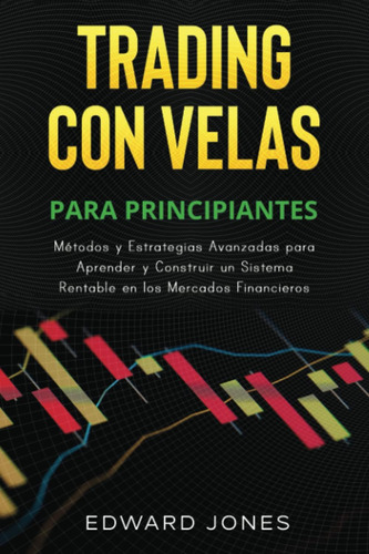 Libro: Trading Con Velas Para Principiantes: Métodos Y Para