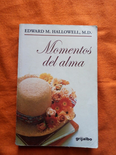 Momentos Del Alma - Edward Hallowell - Muy Buen Estado!!!