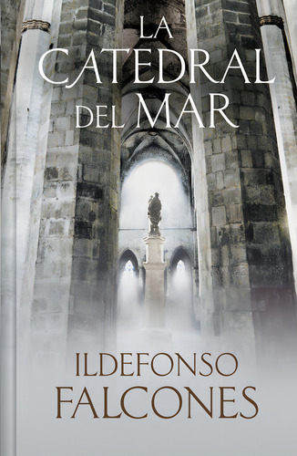 La Catedral Del Mar - Ildelfonso Flacones - (tapa Dura)