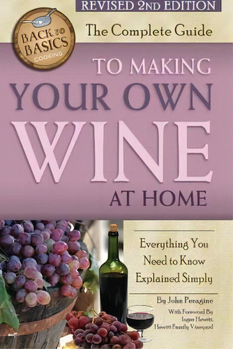 Complete Guide To Making Your Own Wine At Home, De Jr.  John Peragine. Editorial Atlantic Publishing Co, Tapa Blanda En Inglés