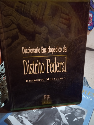 Diccionario Enciclopédico Del Distrito Federal