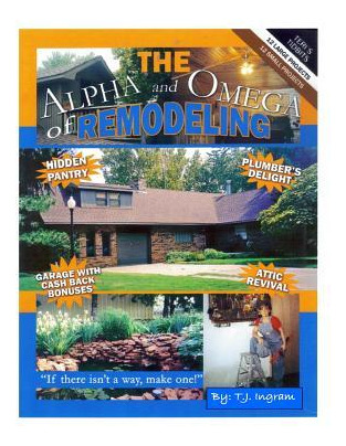 Libro The Alpha And Omega Of Remodeling - Matthew Blakley