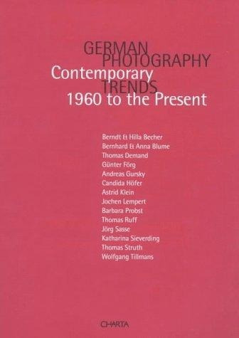 German Photography Trends: 1960 To The Prese - Autores Vario
