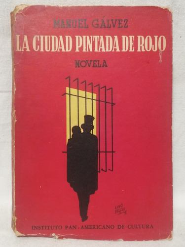 La Ciudad Pintada De Rojo, Manuel Galvez,1948