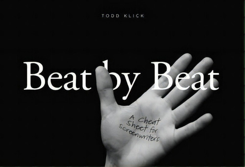 Beat By Beat, De Todd Klick. Editorial Michael Wiese Productions, Tapa Blanda En Inglés