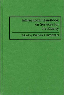 Libro International Handbook On Services For The Elderly ...