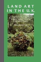 Libro Land Art In The Uk : A Complete Guide To Landscape,...
