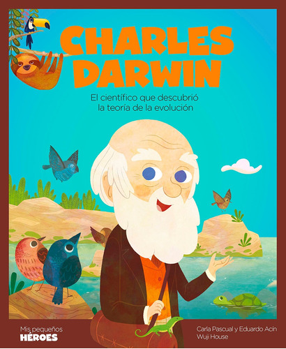 Charles Darwin, de Eduardo Acin Dal Maschio / Carla Pascual Roig. Editorial SHACKLETON en español, 2020