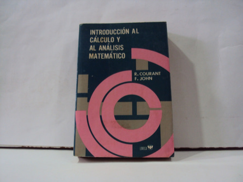 Introduccion Al Calculo Y Al Analisis Matematico Courant