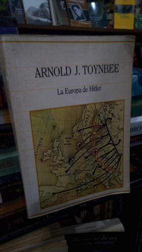 Arnold Toynbee  La Europa De Hitler 