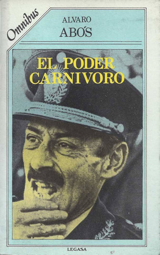 El Poder Carnivoro Alvaro Abos Politica Videla Dictadura