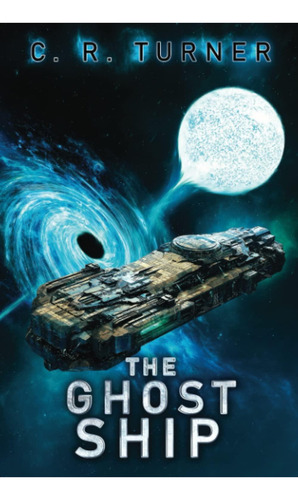 The Ghost Ship (mosar), De Turner, C. R.. Editorial Oem, Tapa Blanda En Inglés