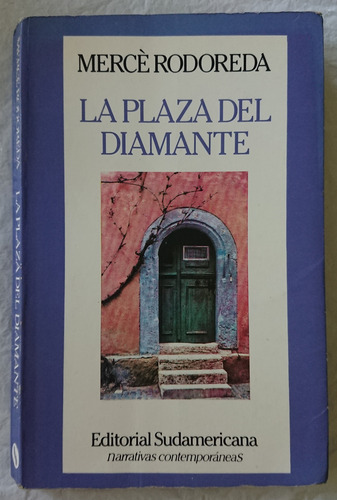 Libro- La Plaza Del Diamante - Mercè Rodoreda - Sudamericana