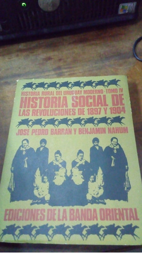 Libro Historia Social De Las Revoluciones De 1897 Y 1904