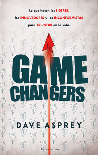 Libro Game Changers Lo Que Hacen Los Lideres Los Innovado...