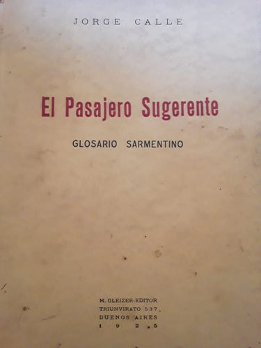 El Pasajero Sugerente De Jorge Calle Viajes De Sarmiento