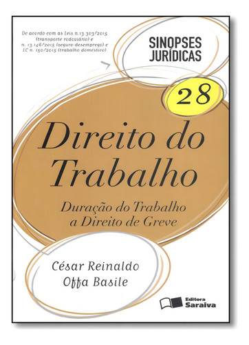 Direito do Trabalho: Duração do Trabalho a Direito de Grev, de Cesar Reinaldo Offa Basile. Editora SARAIVA (JURIDICOS) - GRUPO SOMOS SETS, capa mole em português