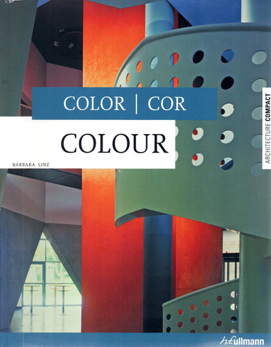 Architecture Compact - Cores, de Linz, Barbara. Editora Paisagem Distribuidora de Livros Ltda., capa mole em português, 2009