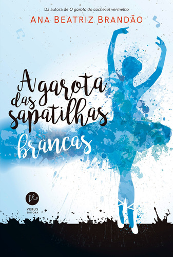 A garota das sapatilhas brancas, de Brandão, Ana Beatriz. Verus Editora Ltda., capa mole em português, 2017