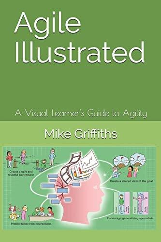 Book : Agile Illustrated A Visual Learners Guide To Agility