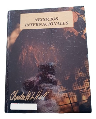 Negocios Internacionales. Charles W. L. Hill