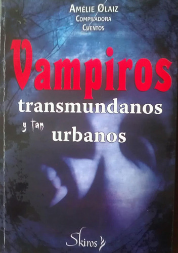 Libro: Vampiros Trasmundanos Y Tan Urbanos (spanish Edition)