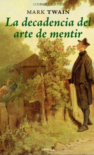 La Decadencia Del Arte De Mentir - Mark Twain