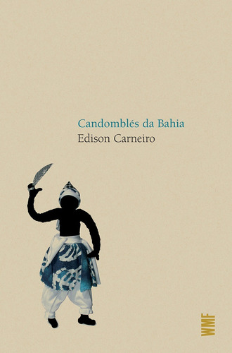 Candomblés da Bahia, de Carneiro, Edison. Série Coleção Raízes Editora Wmf Martins Fontes Ltda, capa mole em português, 2008