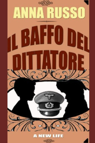 Libro: Il Baffo Del Dittatore (italian Edition)